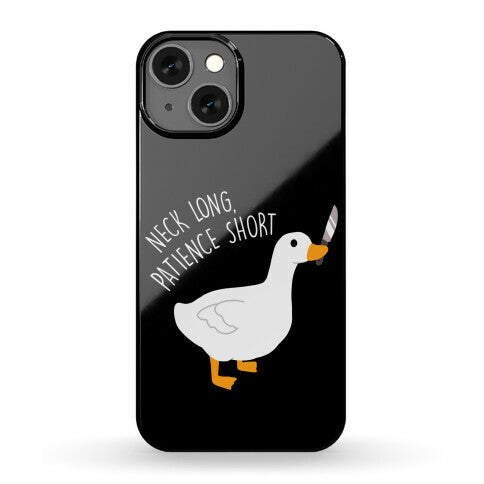 Neck Long, Patience Short Goose Phone Case